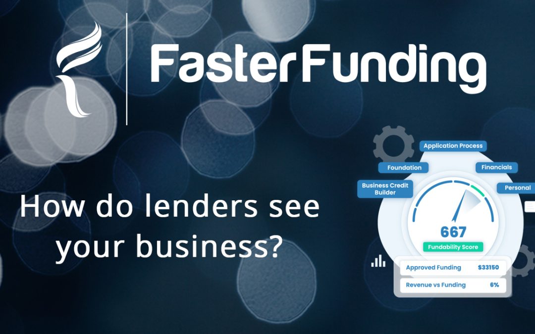 Instantly See What Lenders See: Unlock Your Business Funding With A 60-Second Fundability® Scan